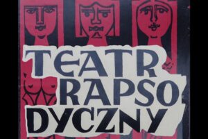 plakat wystawy poświęconej Teatrowi Rapsodycznemu - Archiwum Narodowe w Krakowie