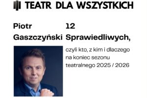 infografika: mat. Teatr dla Wszystkich