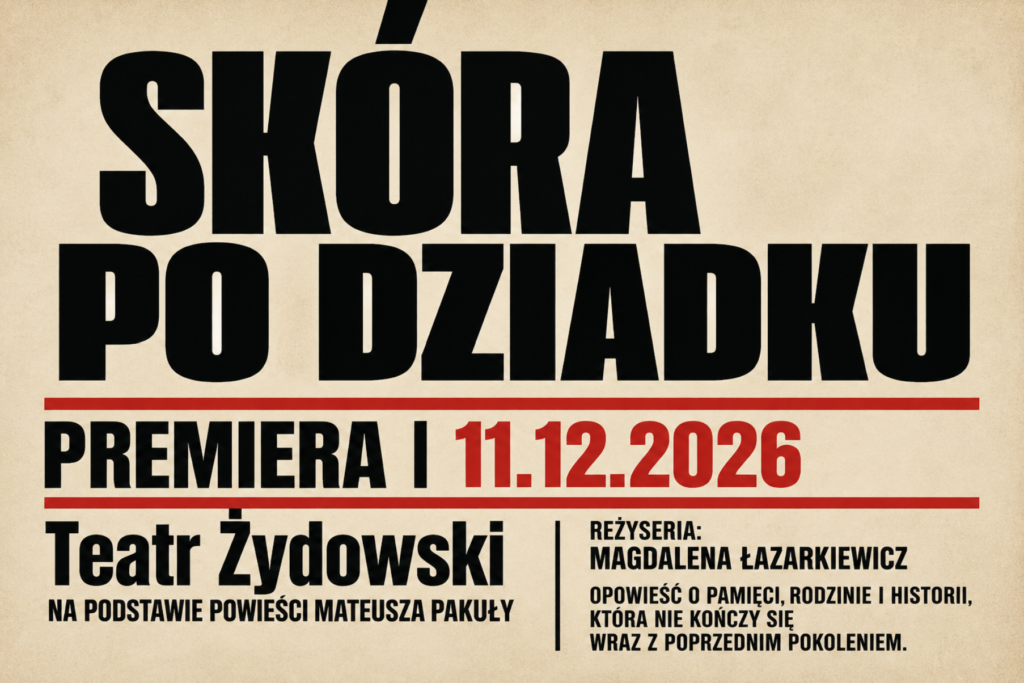 "Skóra po dziadku", Teatr Żydowski, infografika
