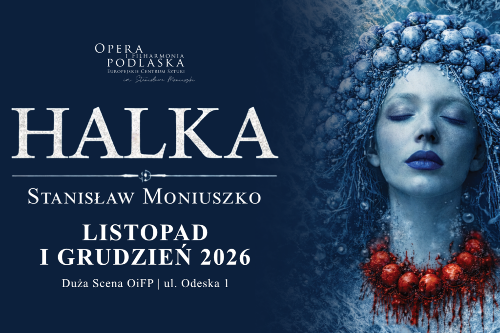 plakat: "Halka", Opera i Filharmonia Podlaska